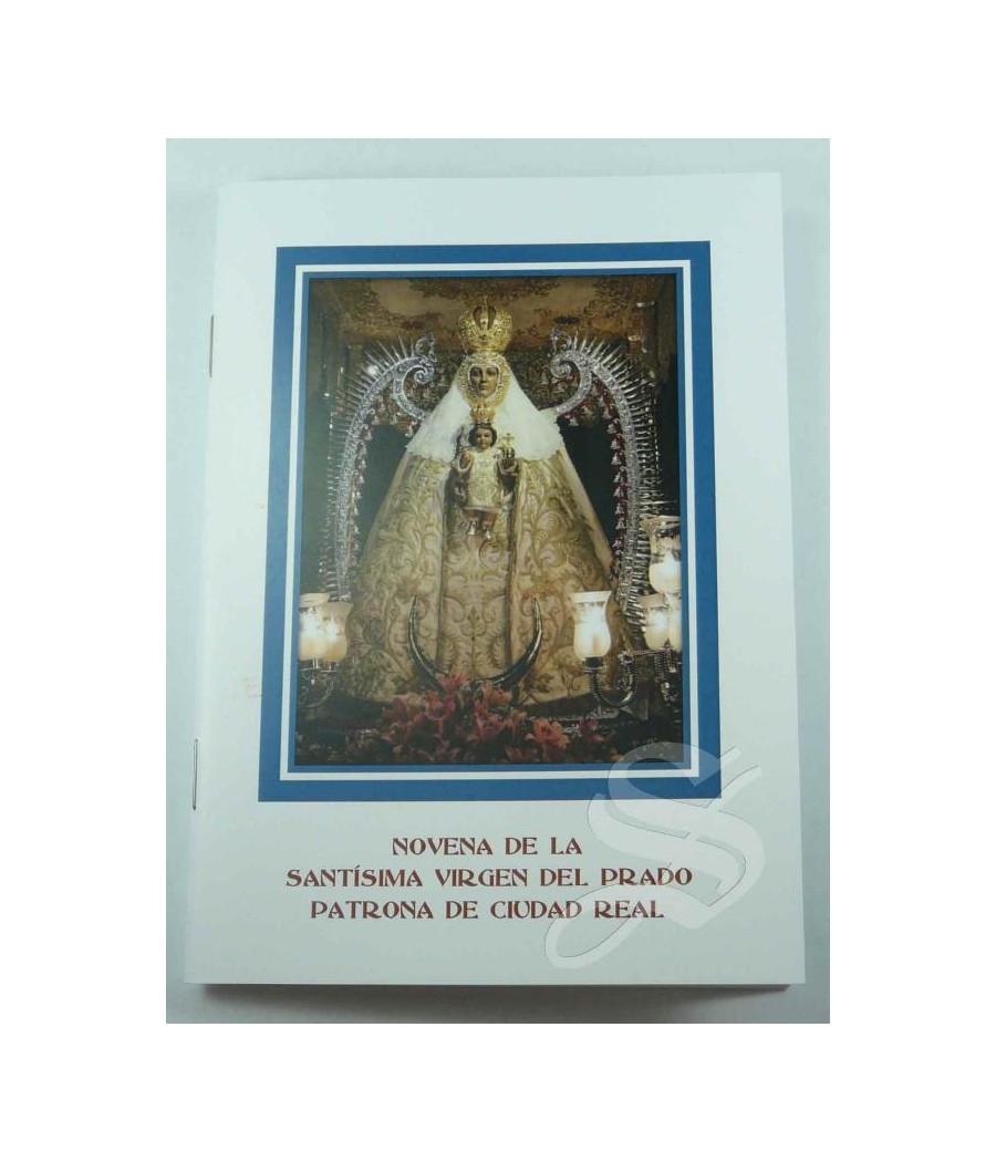 NOVENA VIRGEN DEL PRADO CON HISTORIA Y ORACIONES PROPIAS. SEGUNDA EDICION