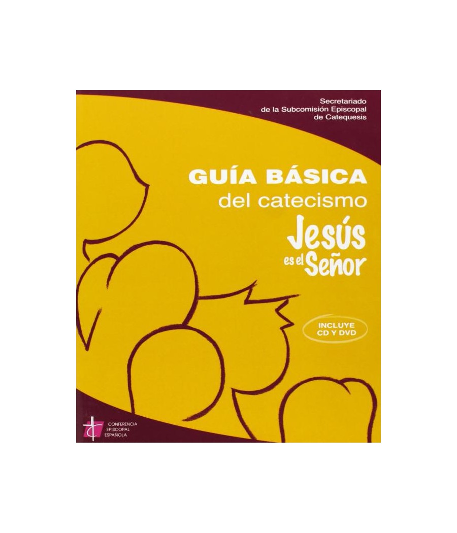 JESUS ES EL SEÑOR. GUIA BASICA DEL CATECISMO PARA CATEQUISTAS