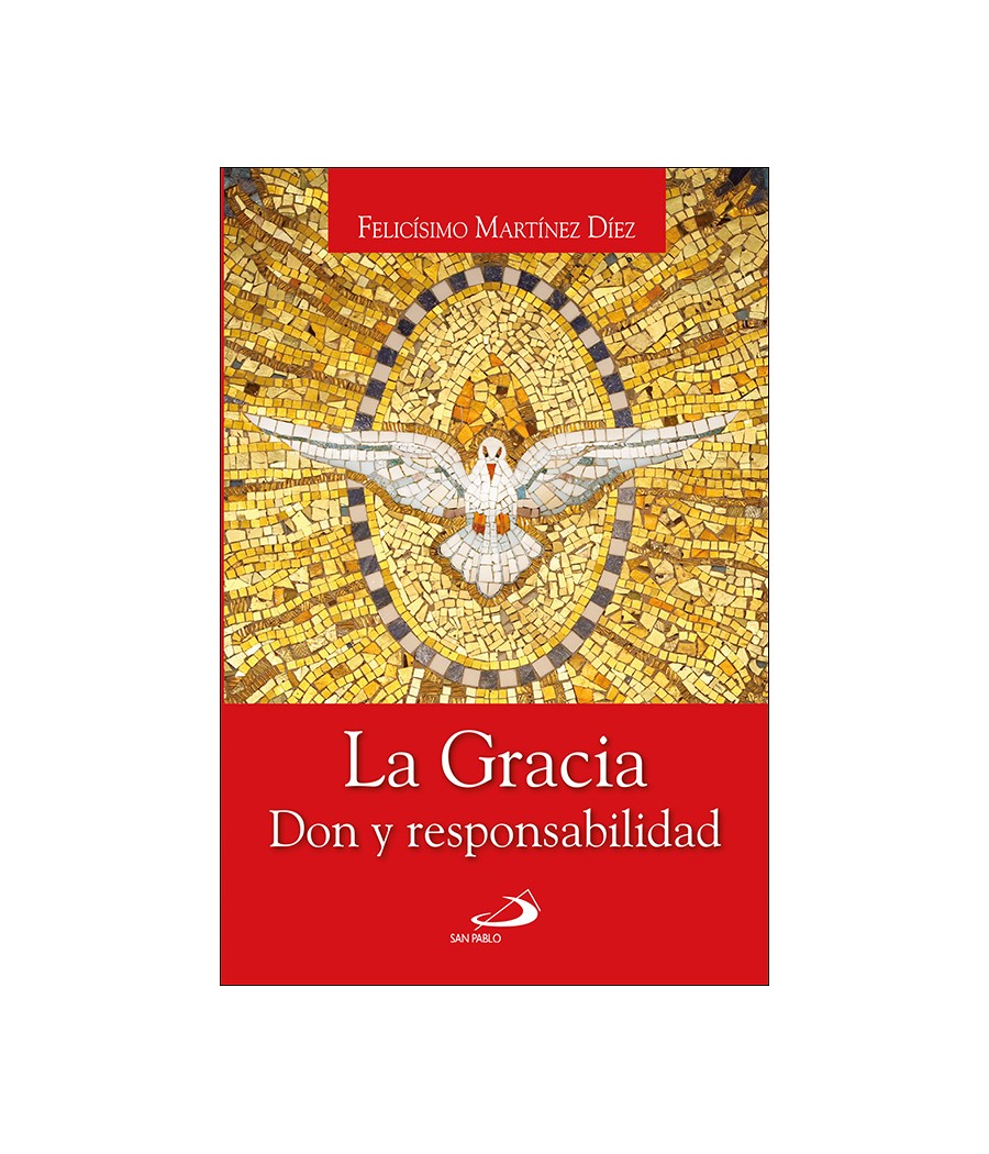 LA GRACIA. DON Y RESPONSABILIDAD