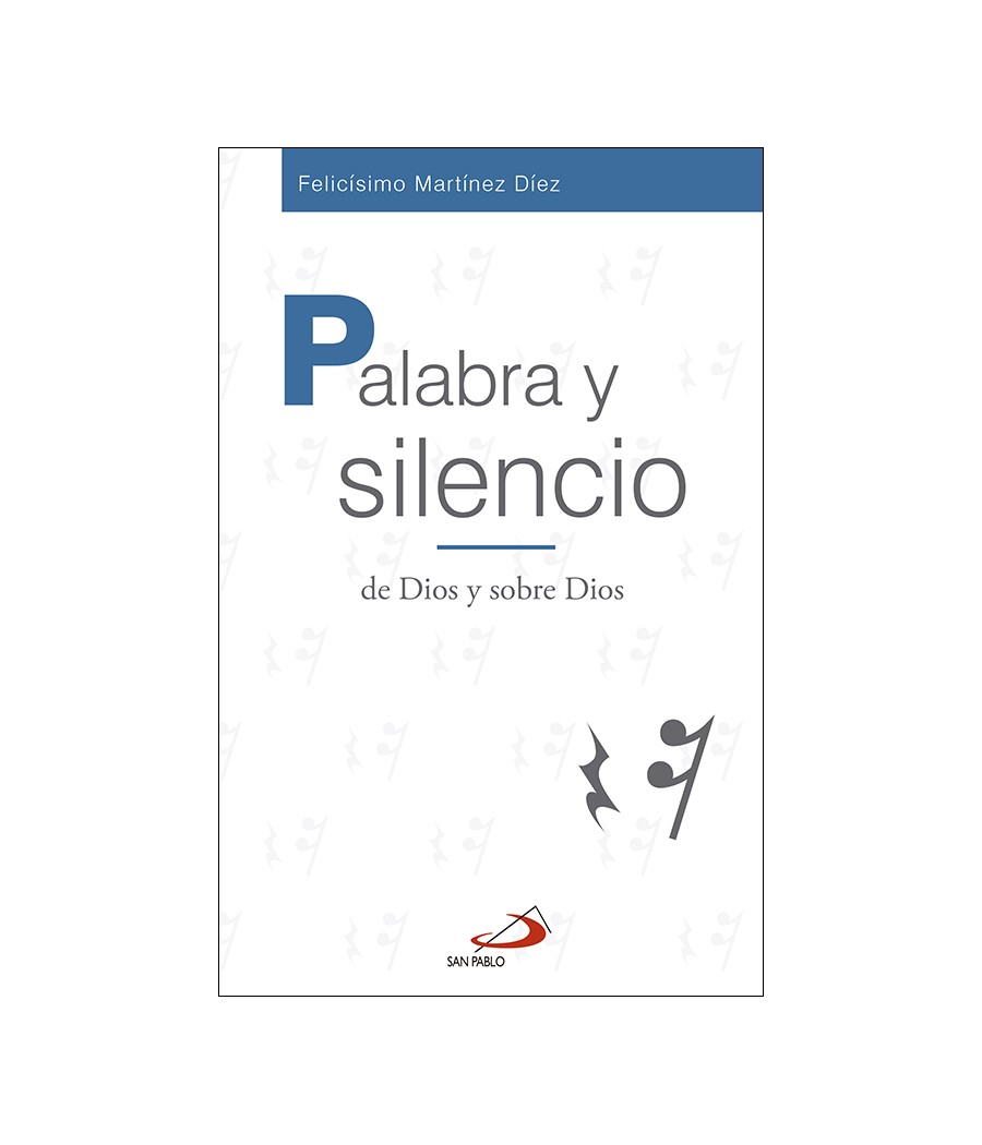 PALABRA Y SILENCIO. DE DIOS Y SOBRE DIOS