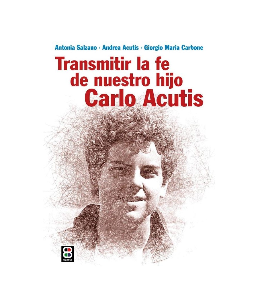 TRANSMITIR LA FE DE NUESTRO HIJO CARLO ACUTIS