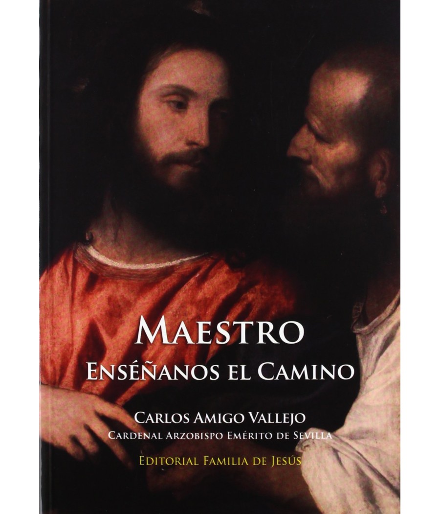 MAESTRO, ENSEÑANOS EL CAMINO