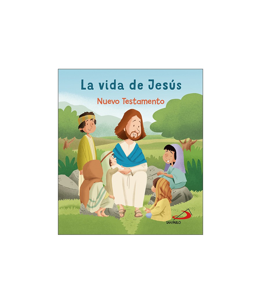 LA VIDA DE JESUS. NUEVO TESTAMENTO