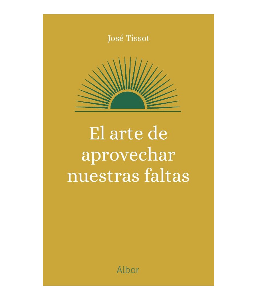 EL ARTE DE APROVECHAR NUESTRAS FALTAS