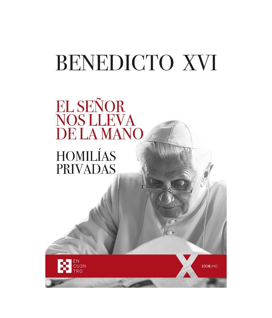 EL SEÑOR NOS LLEVA DE LA MANO. HOMILIAS PRIVADAS. ADVIENTO, NAVIDAD, CUARESMA, PASCUA