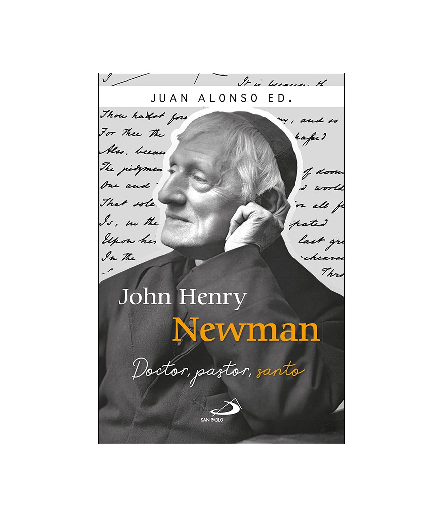 JOHN HENRY NEWMAN. DOCTOR, PASTOR, SANTO