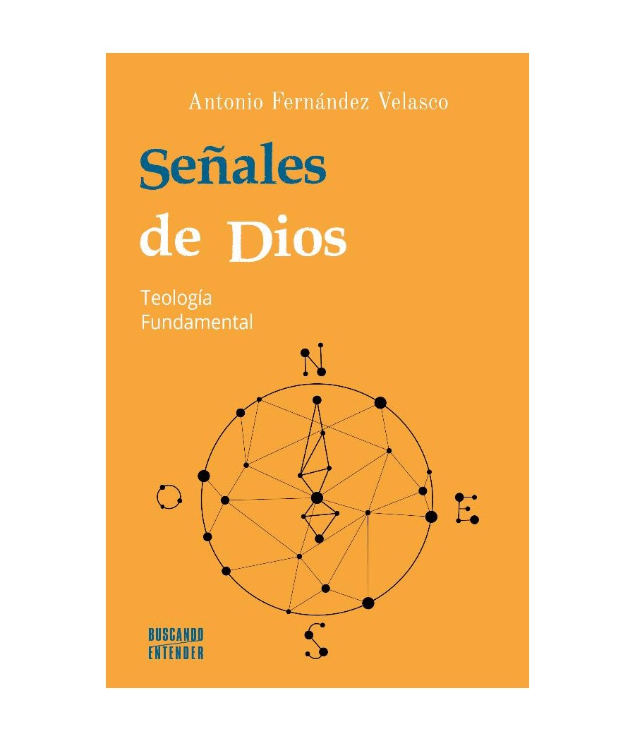SEÑALES DE DIOS. TEOLOGIA FUNDAMENTAL