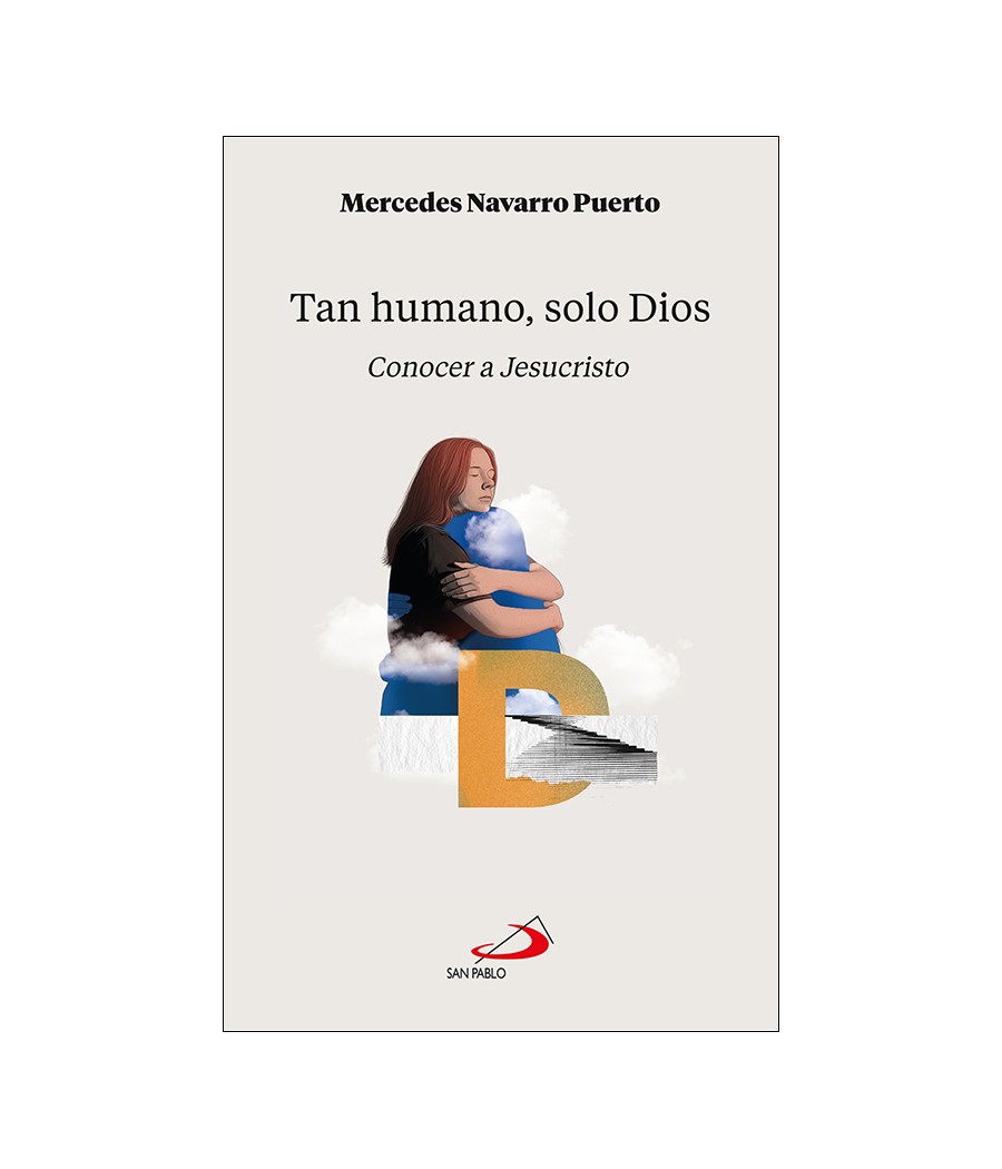 TAN HUMANO… SOLO DIOS. CONOCER A JESUCRISTO