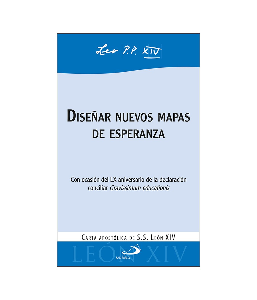DISEÑAR NUEVOS MAPAS DE ESPERANZA. CON OCASION DEL LX ANIVERSARIO DE LA DECLARACION CONCILIAR GRAVISSIMUM EDUCATION