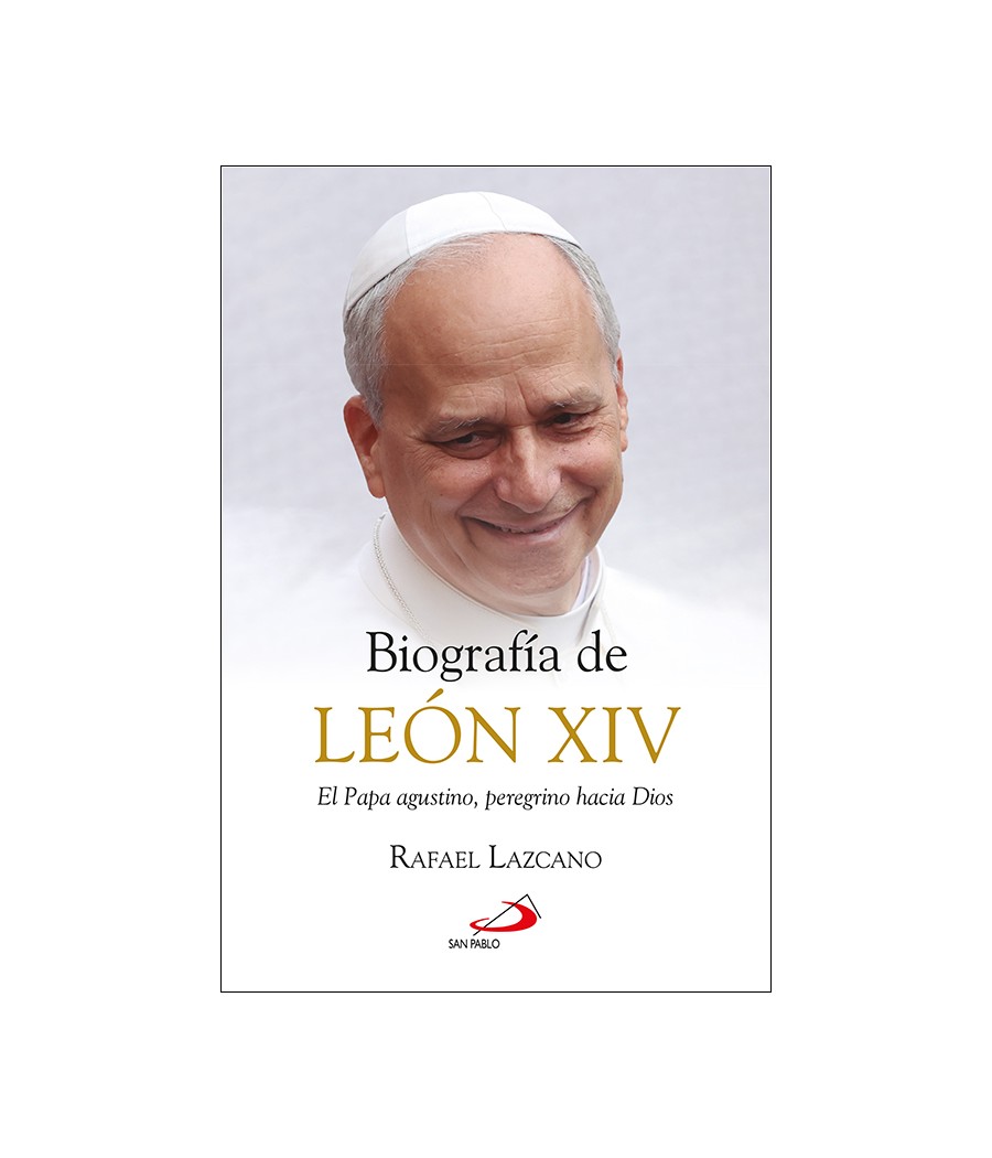 BIOGRAFIA DE LEON XIV. EL PAPA AGUSTINO, PEREGRINO HACIA DIOS