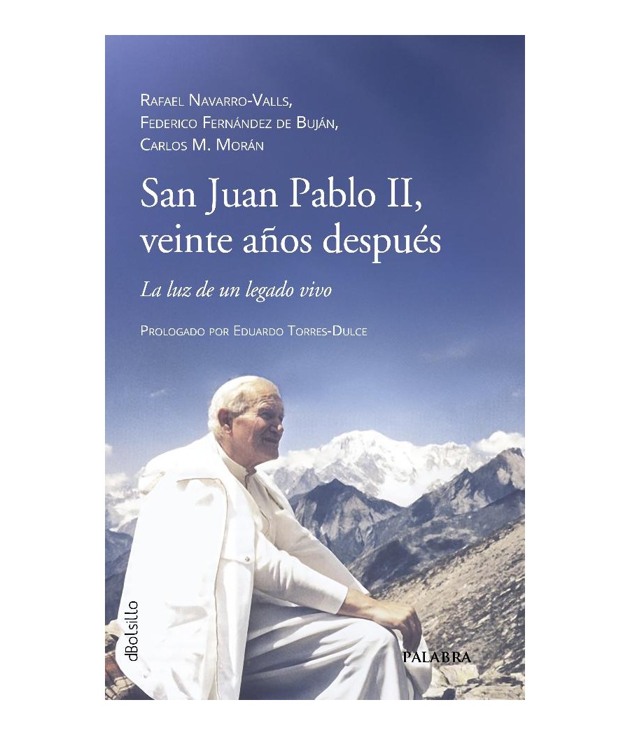 SAN JUAN PABLO II, VEINTE AÑOS DESPUES. LA LUZ DE UN LEGADO VIVO