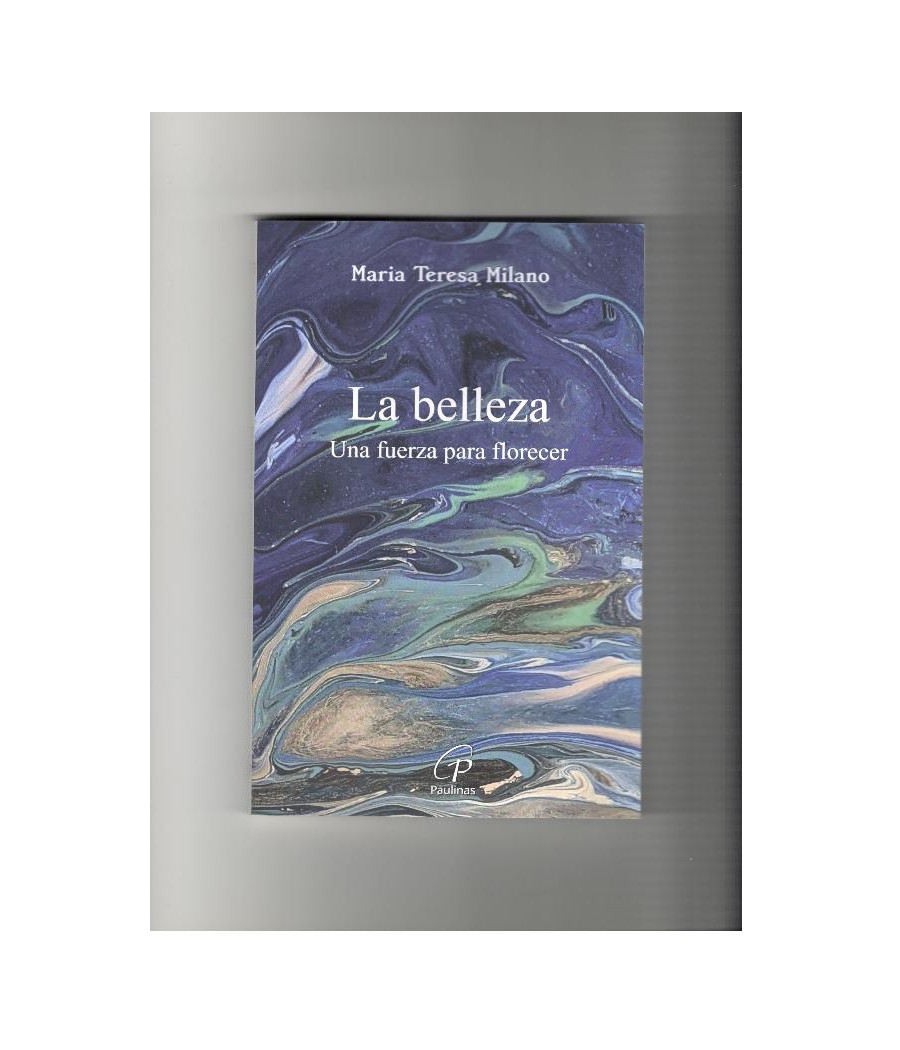 LA BELLEZA. UNA FUERZA PARA FLORECER