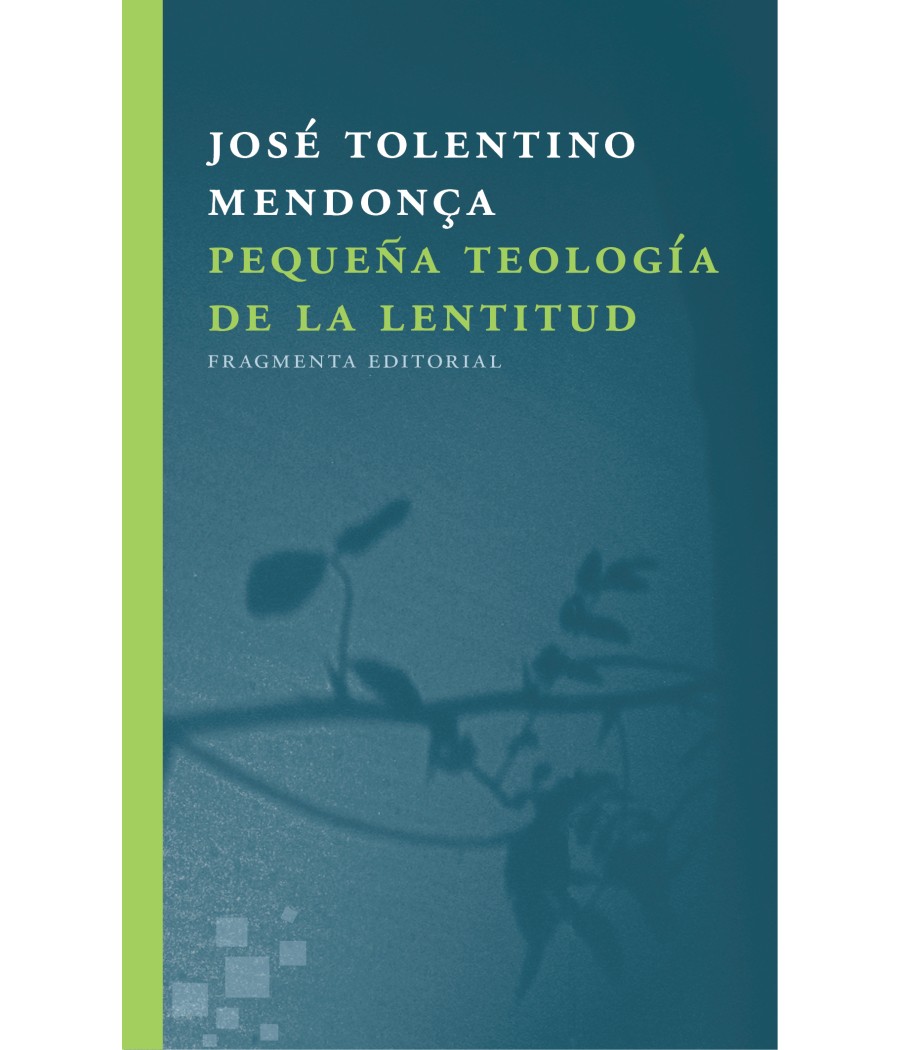 PEQUEÑA TEOLOGIA DE LA LENTITUD