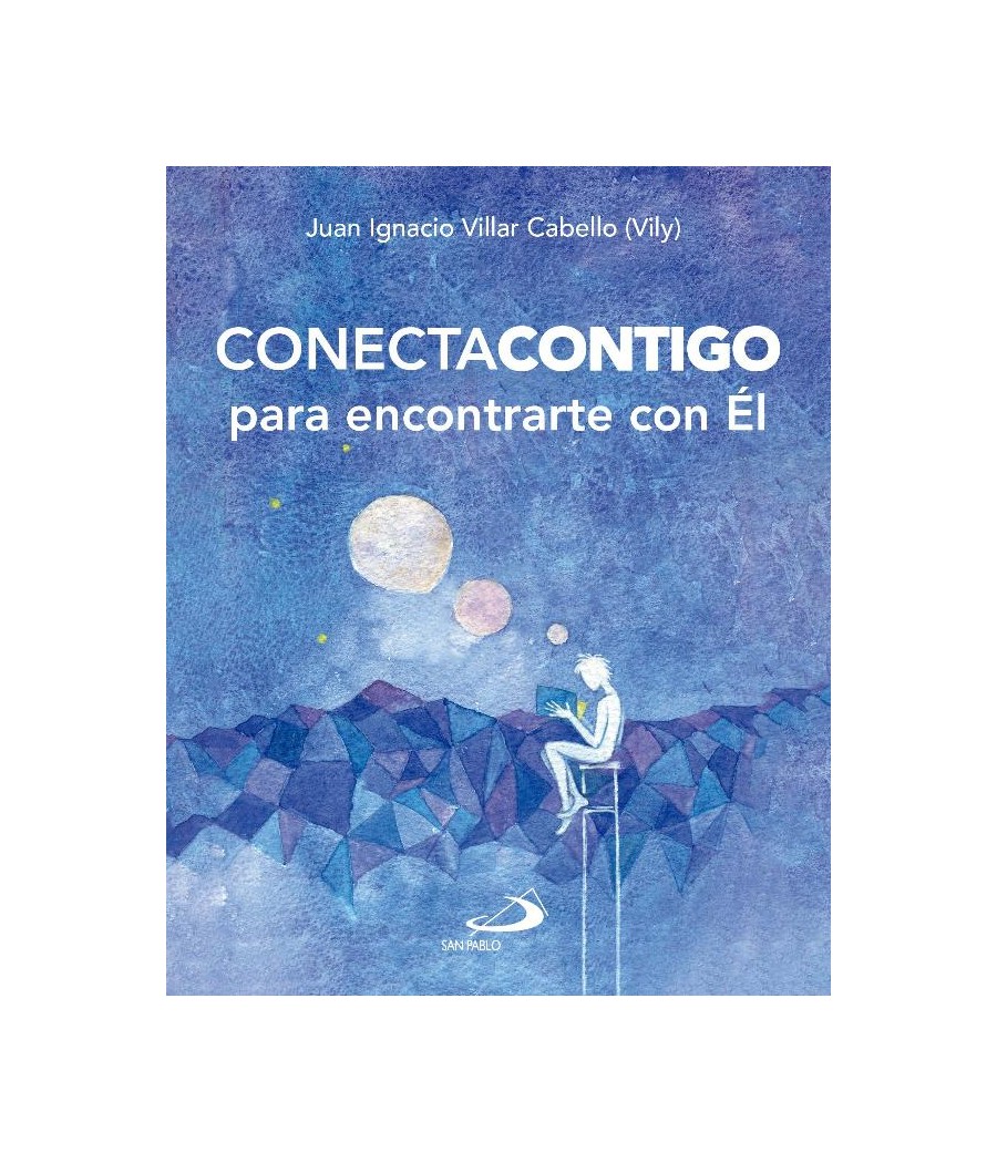 CONECTA CONTIGO PARA ENCONTRARTE CON EL. ORA, INTERIORIZA Y ACTUA