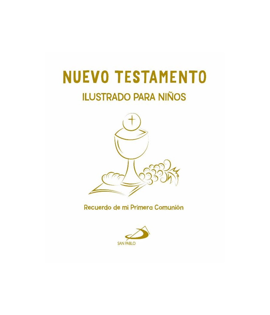NUEVO TESTAMENTO ILUSTRADO PARA NIÑOS. RECUERDO DE MI PRIMERA COMUNION