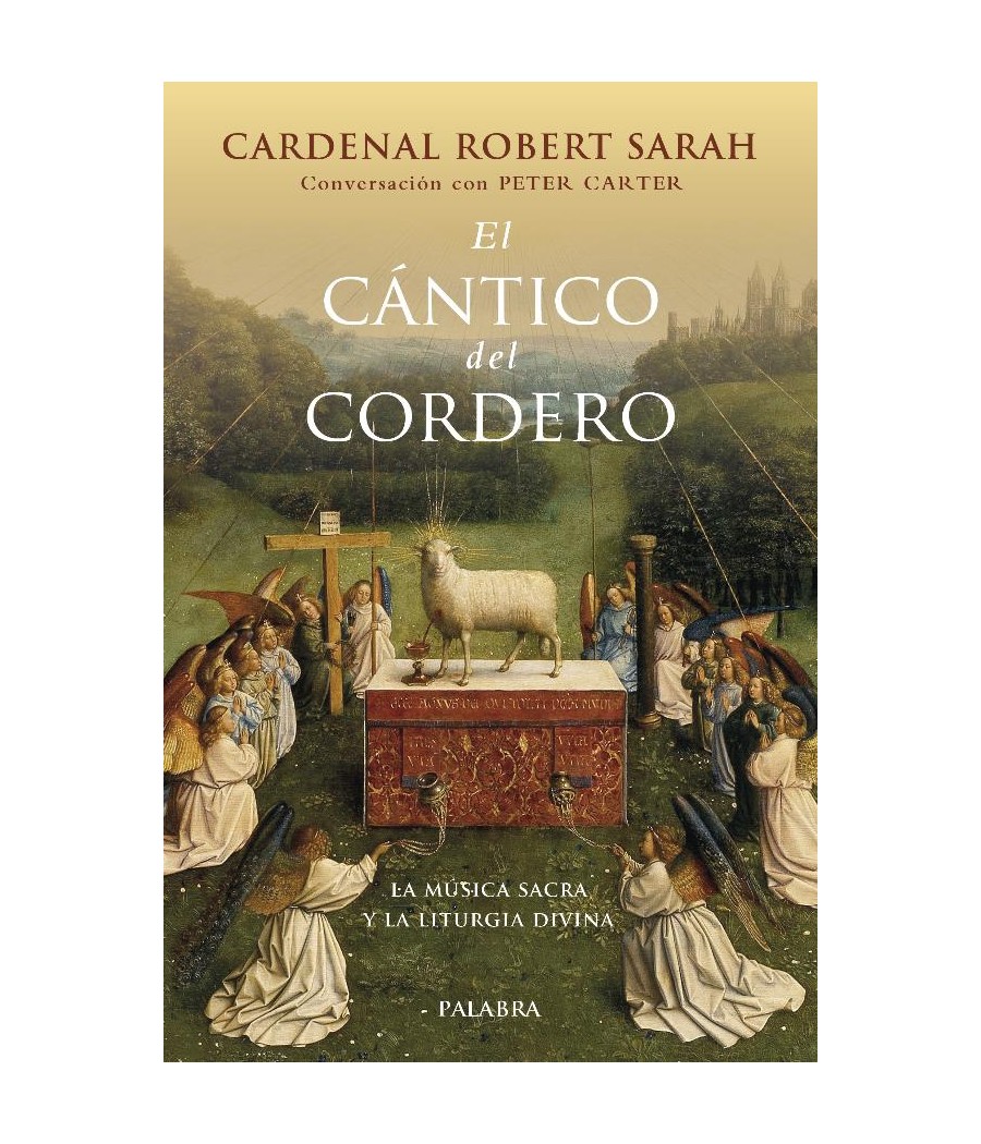 EL CANTICO DEL CORDERO. LA MUSICA SACRA Y LA LITURGIA DIVINA