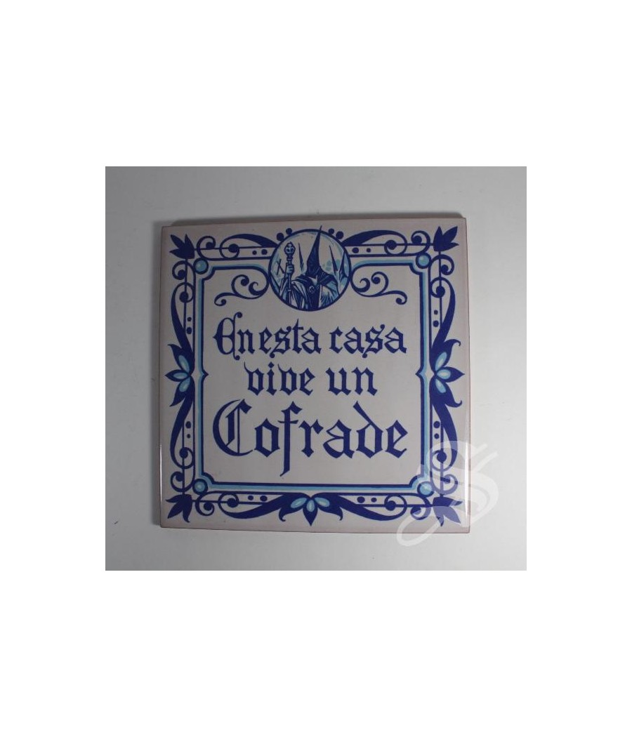 AZULEJO EN ESTA CASA VIVE UN COFRADE 15 X 15