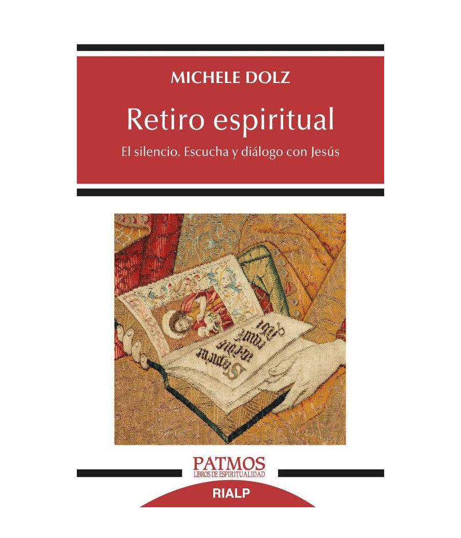 RETIRO ESPIRITUAL. EL SILENCIO. ESCUCHA Y DIALOGO CON JESUS